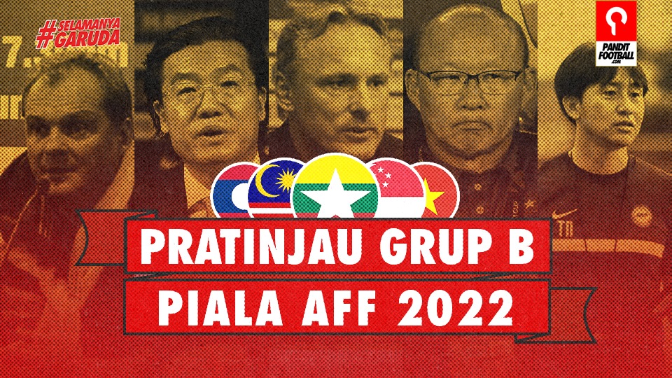 Pratinjau Grup B Piala AFF 2022: Menilik Calon Lawan Indonesia Di ...